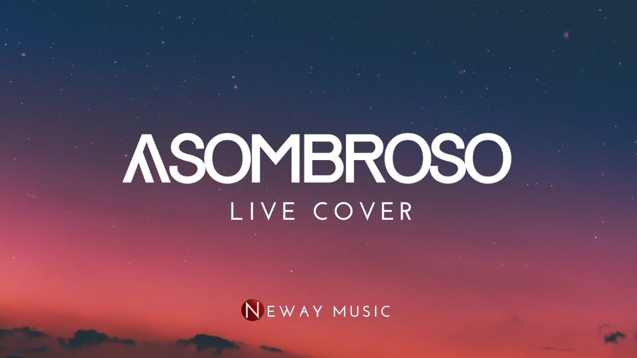 ASOMBROSO - Neway Music (Live) IBC